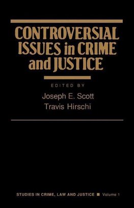 Scott, J: Controversial Issues in Crime and Justice