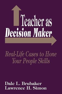 Brubaker, D: Teacher as Decision Maker