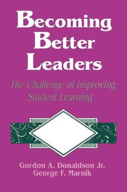 Gordon A. Donaldson, J: Becoming Better Leaders