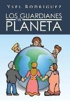 Los Guardianes del Planeta