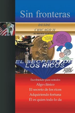 Sin Fronteras Desde Chicago II - El Secreto de Los Ricos