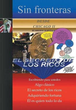 Sin Fronteras Desde Chicago II - El Secreto de Los Ricos