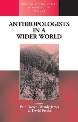 Anthropologists in a Wider World