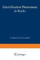 Electrification Phenomena in Rocks