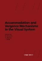 Accommodation and Vergence Mechanisms in the Visual System