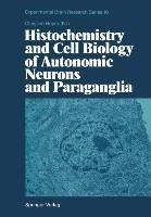 Histochemistry and Cell Biology of Autonomic Neurons and Paraganglia