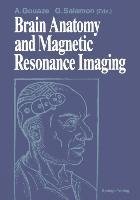 Brain Anatomy and Magnetic Resonance Imaging