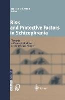 Risk and Protective Factors in Schizophrenia