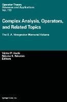 Complex Analysis, Operators, and Related Topics