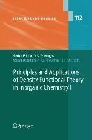 Principles and Applications of Density Functional Theory in Inorganic Chemistry I