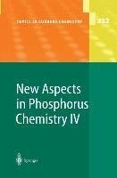 New Aspects in Phosphorus Chemistry IV