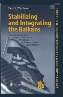 Stabilizing and Integrating the Balkans