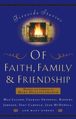 Fireside Stories of Faith, Family and Friendship