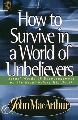 How to Survive in a World of Unbelievers