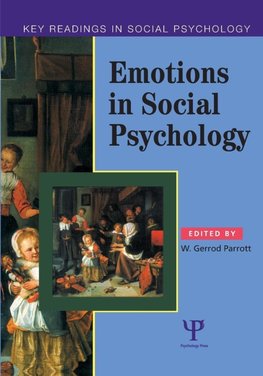 Parrott, W: Emotions in Social Psychology