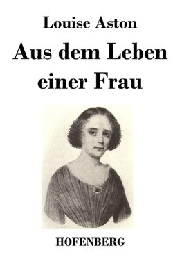 Aus dem Leben einer Frau