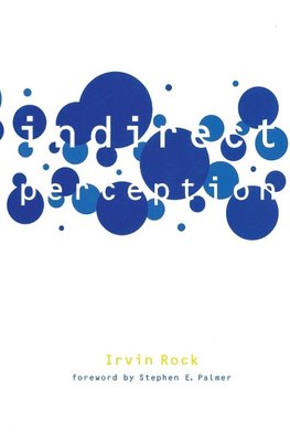 Rock, I: Indirect Perception