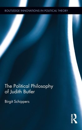 The Political Philosophy of Judith Butler