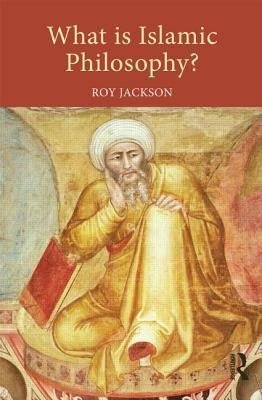 Jackson, R: What is Islamic Philosophy?