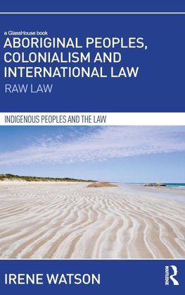 Aboriginal Peoples, Colonialism and International Law