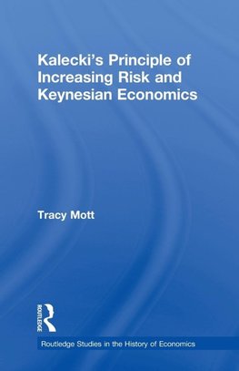 Kalecki's Principle of Increasing Risk and Keynesian Economics