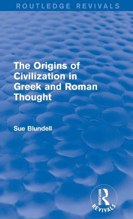 The Origins of Civilization in Greek and Roman Thought (Routledge Revivals)