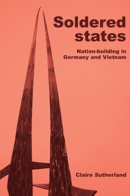 Sutherland, C: Soldered states: nation-building in Germany a