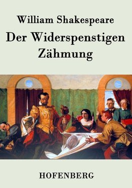 Der Widerspenstigen Zähmung