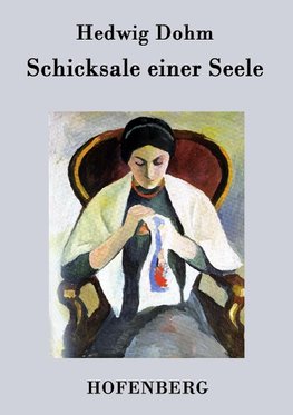 Schicksale einer Seele