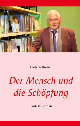 Der Mensch und die Schöpfung