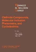 Clathrate Compounds, Molecular Inclusion Phenomena, and Cyclodextrins