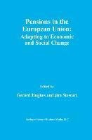 Pensions in the European Union: Adapting to Economic and Social Change