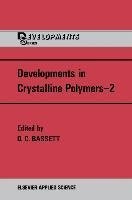 Developments in Crystalline Polymers-2