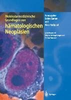 Molekularmedizinische Grundlagen von hämatologischen Neoplasien