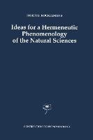 Ideas for a Hermeneutic Phenomenology of the Natural Sciences