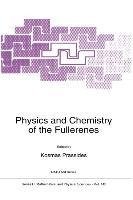 Physics and Chemistry of the Fullerenes