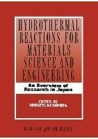 Hydrothermal Reactions for Materials Science and Engineering