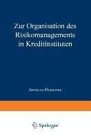 Zur Organisation des Risikomanagements in Kreditinstituten