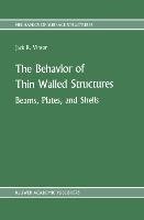 The Behavior of Thin Walled Structures: Beams, Plates, and Shells