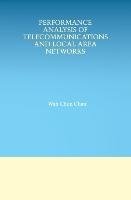 Performance Analysis of Telecommunications and Local Area Networks