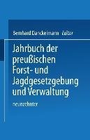 Jahrbuch der Preußischen Forst- und Jagdgesetzgebung und Verwaltung