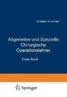 Allgemeine und Spezielle Chirurgische Operationslehre