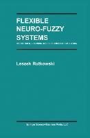 Flexible Neuro-Fuzzy Systems