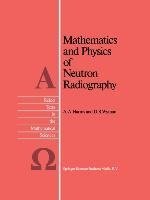 Mathematics and Physics of Neutron Radiography