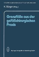 Grenzfälle aus der gefäßchirurgischen Praxis