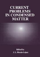 Current Problems in Condensed Matter