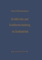 Kreditrisiko und Kreditentscheidung im Bankbetrieb