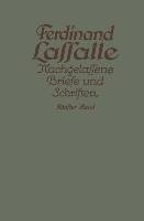 Lassalles Briefwechsel aus den Jahren seiner Arbeiteragitation 1862-1864