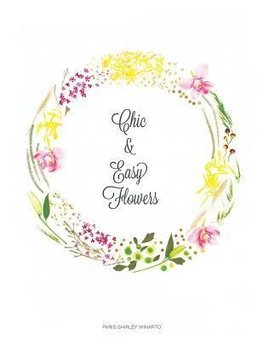 Chic and Easy Flowers