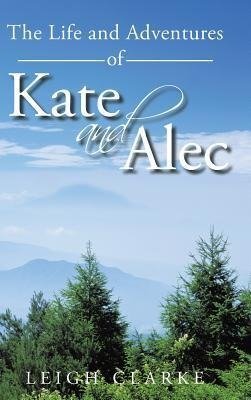 The Life and Adventures of Kate and Alec